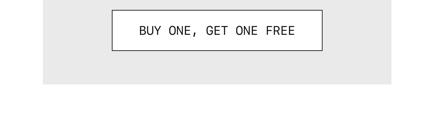 Buy One, Get One Free