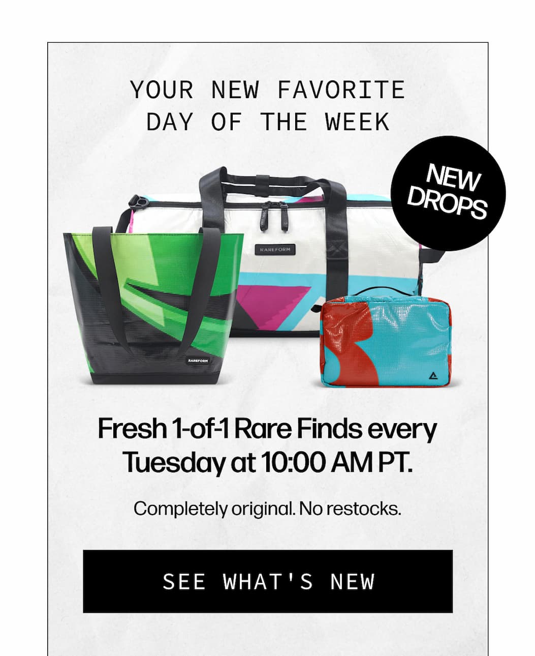 Your new favorite day of the week   Fresh 1-of-1 Rare Finds every Tuesday at 10:00 AM PT.  Completely original. No restocks. | [SEE WHAT'S NEW]