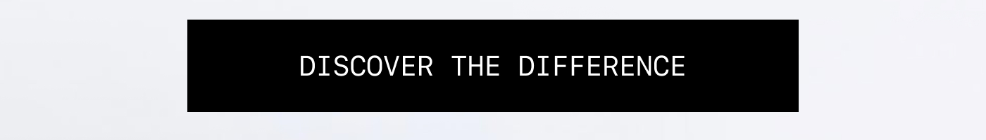 Discover the Difference