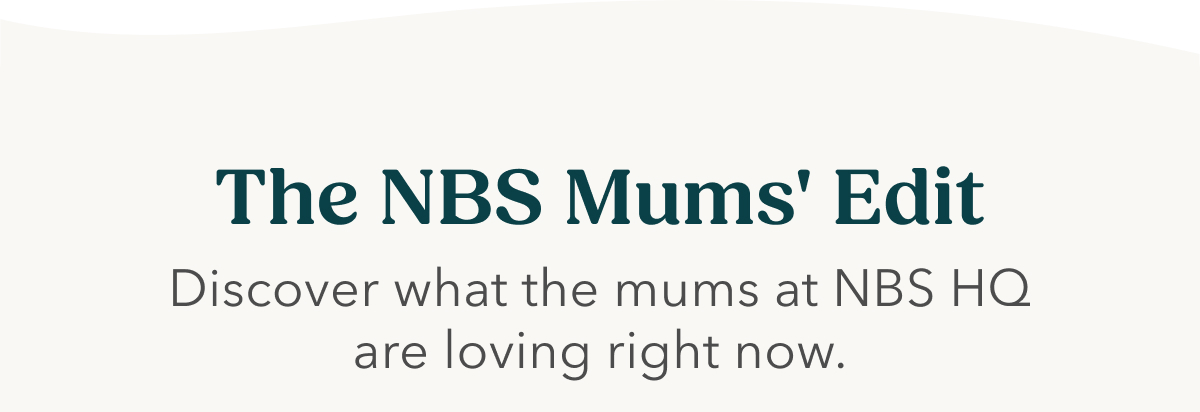 The NBS Mums' Edit