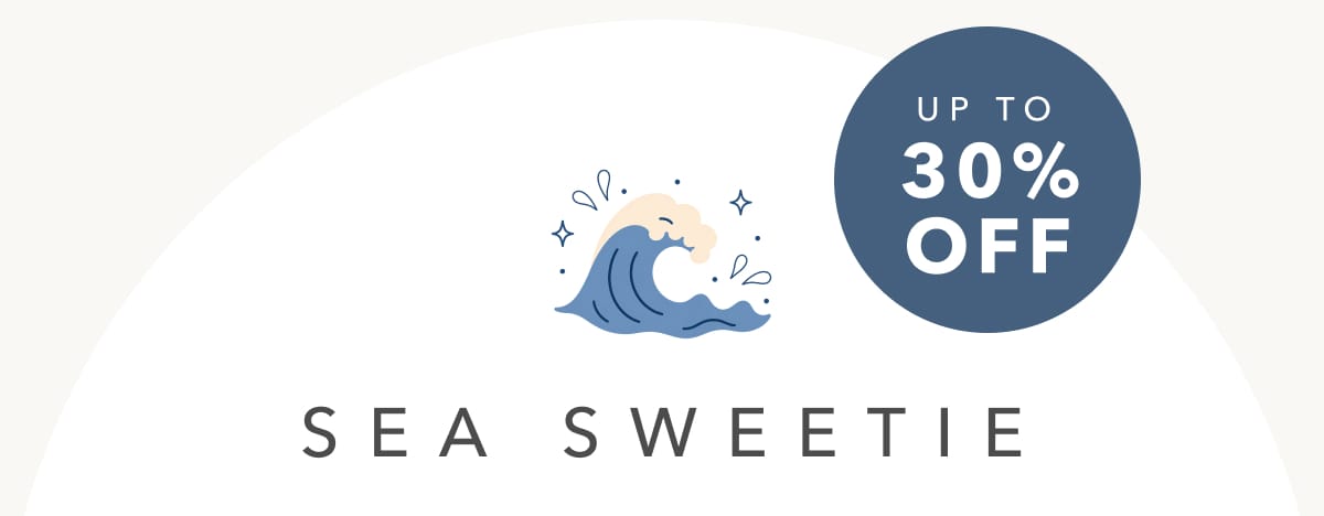 Sea Sweetie - up to 30% off 