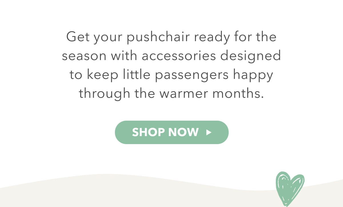 Get your pushchair ready for the season with accessories designed to keep little passengers happy through the warmer months