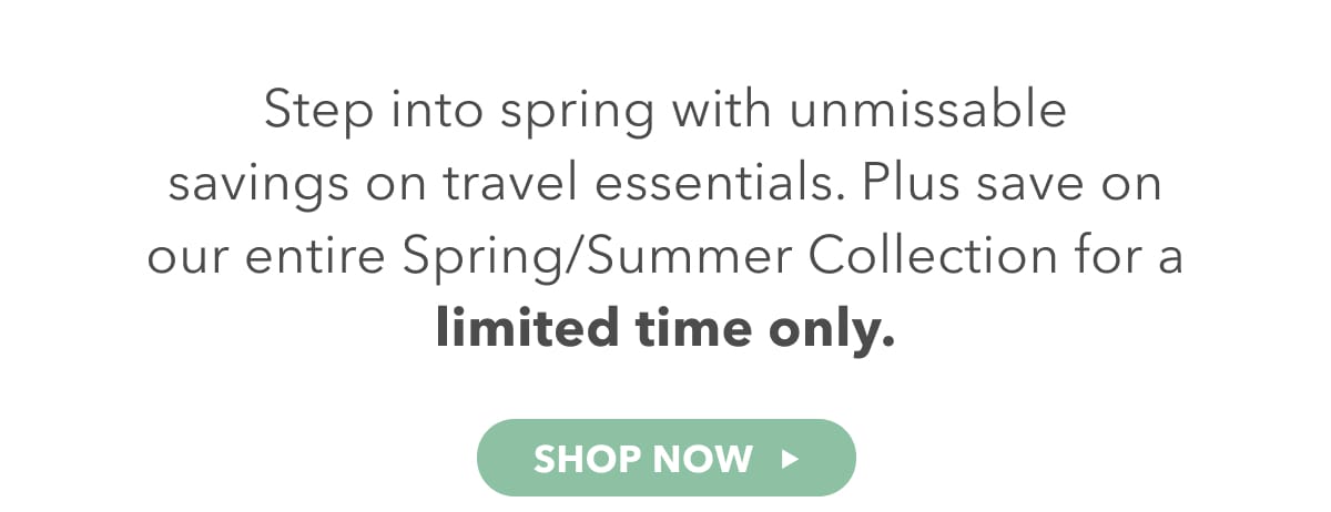 Step into spring with unmissable savings on travel essentials. 