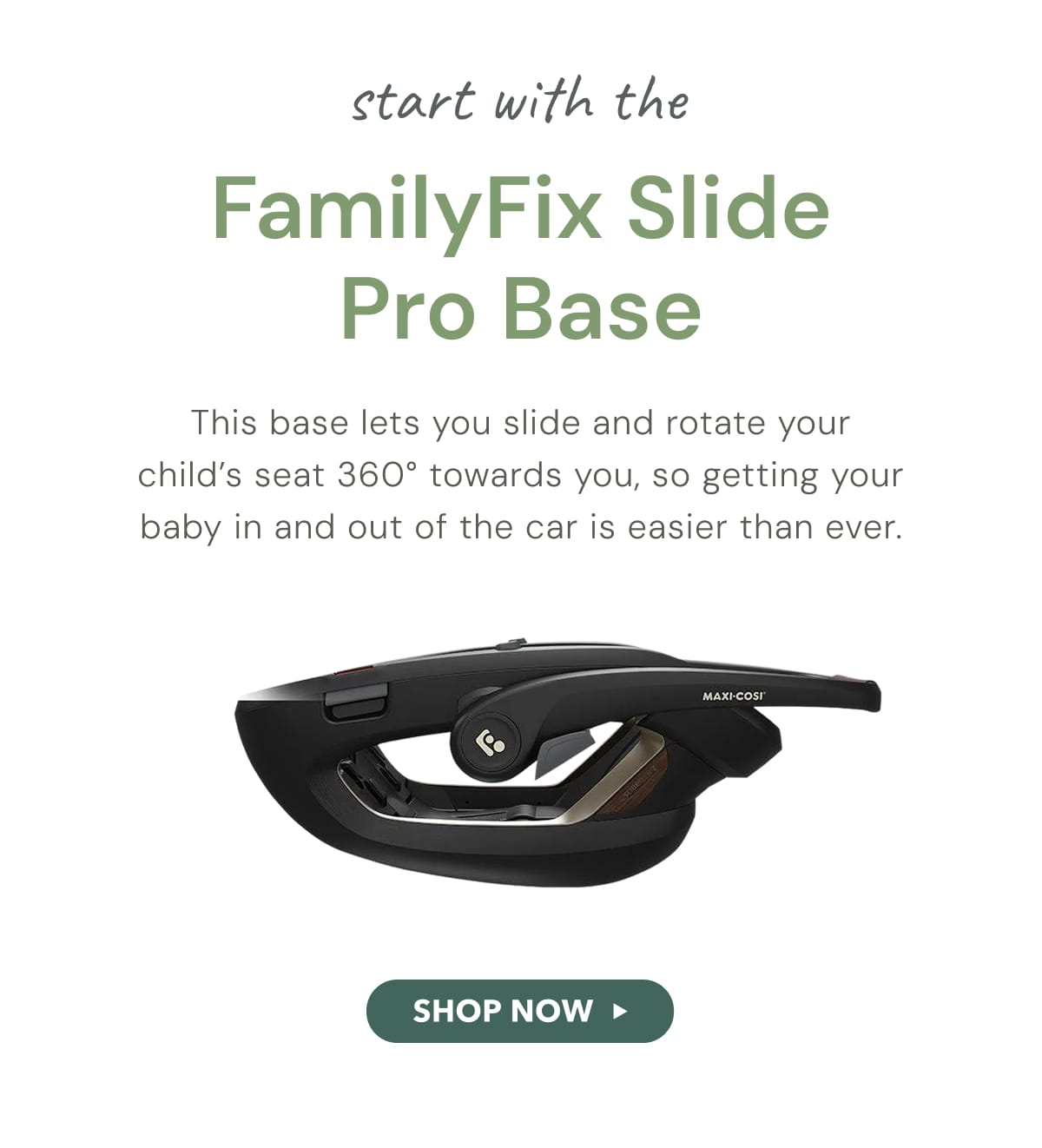 start with the FamilyFix Slide Pro Base - SHOP NOW