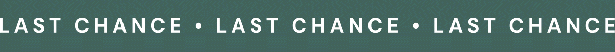 LAST CHANCE