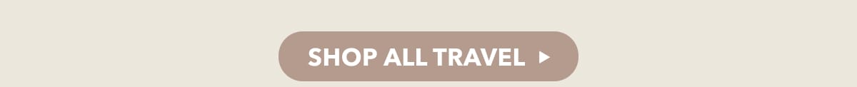 SHOP ALL TRAVEL