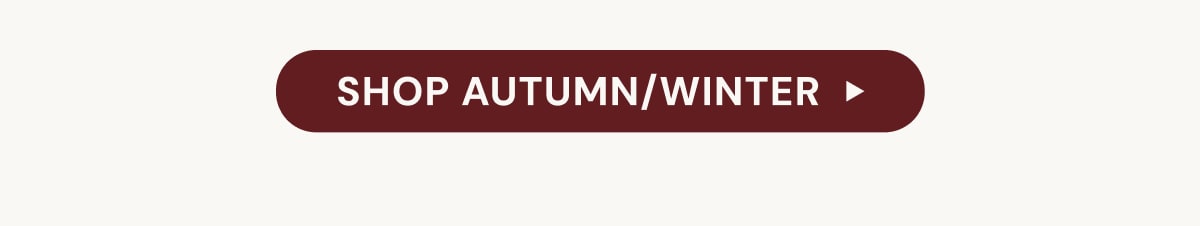 SHOP AUTUMN / WINTER
