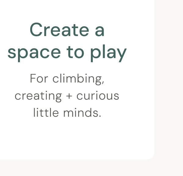 Create a space to play