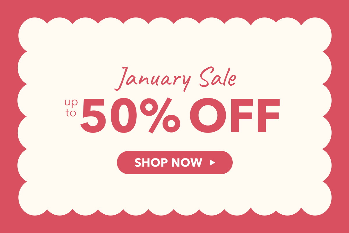 January Sale - up to 50% off