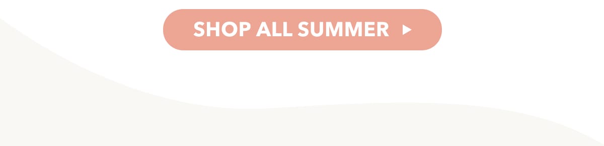 SHOP ALL SUMMER