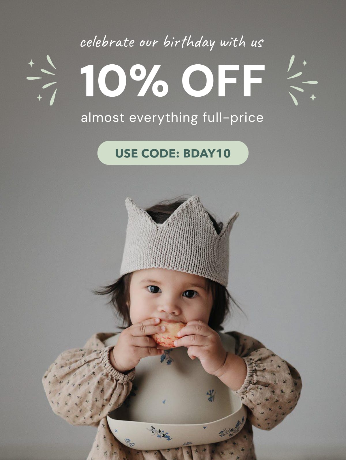 Celebrate our birthday with us - 10% OFF almost everything full-price. Use Code: BDAY10