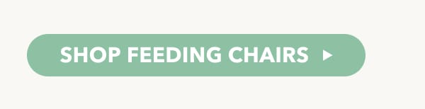 SHOP FEEDING CHAIRS