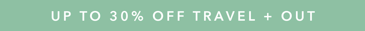 up to 30% off travel + out
