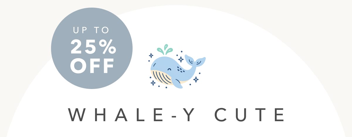 WHALE-Y CUTE - up to 25% off 