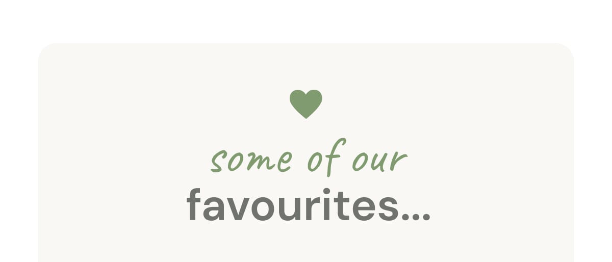 Some of our favourites...