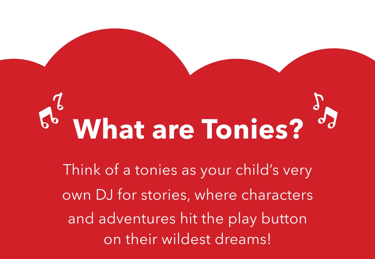 What are Tonies?