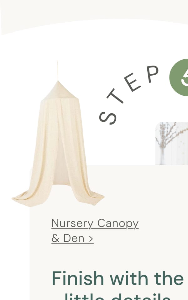 Nursery Canopy & Den