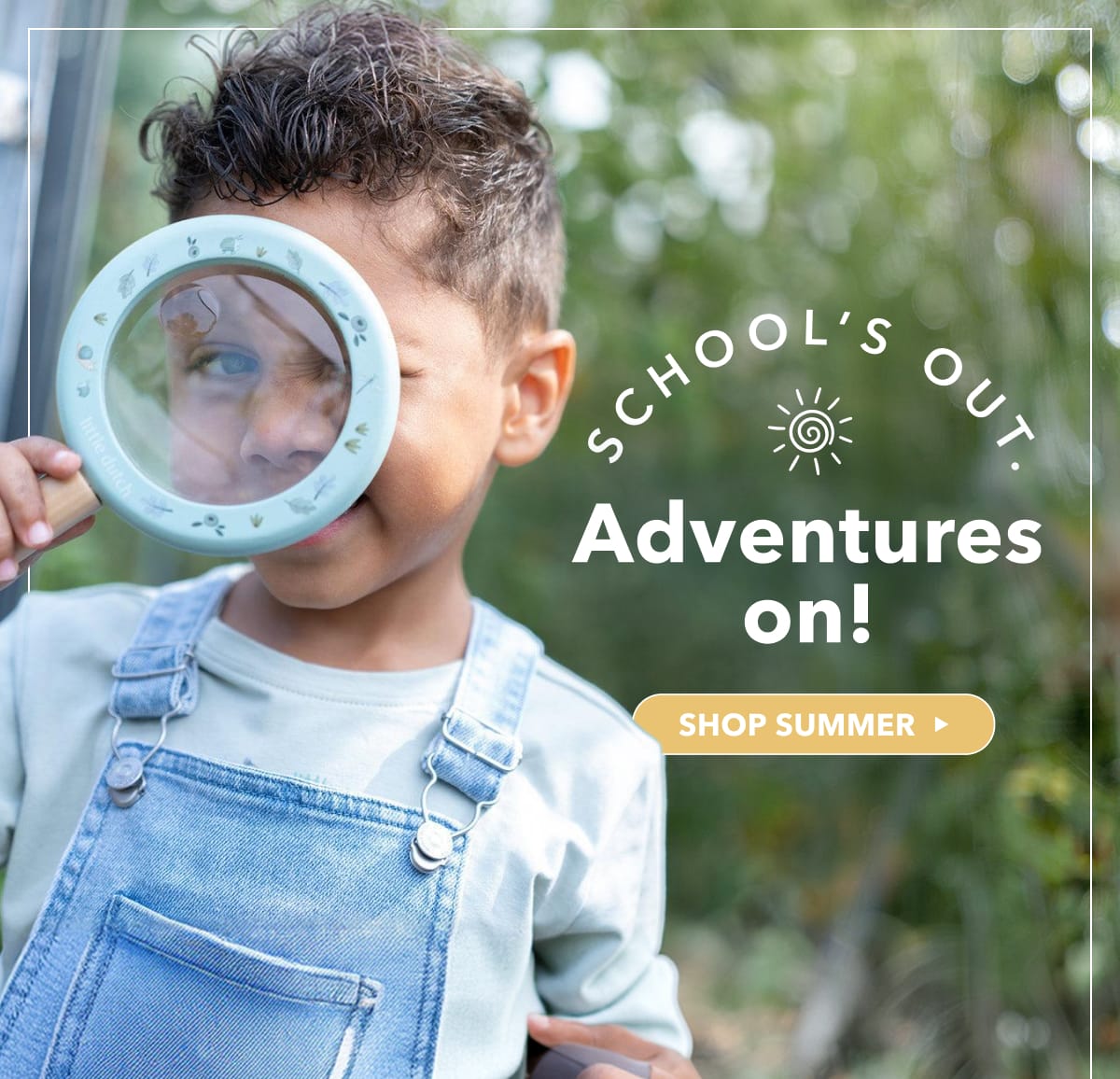 School's out. Adventures on - SHOP SUMMER