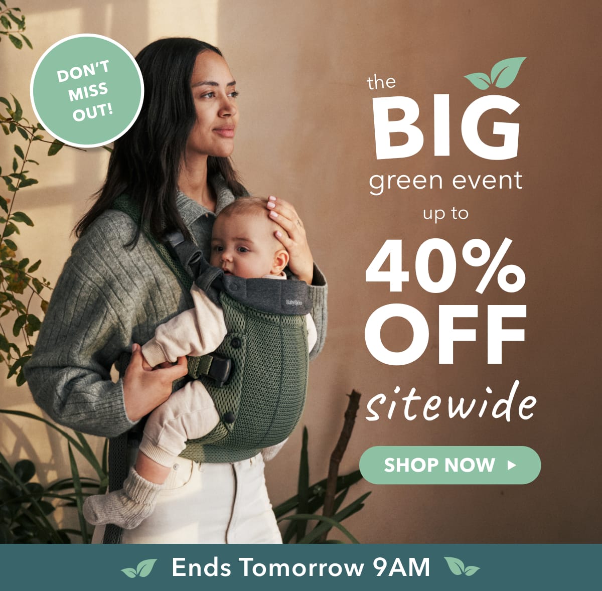 the Big Green event - up to 40% off sitewide - Ends tomorrow 9AM - SHOP NOW