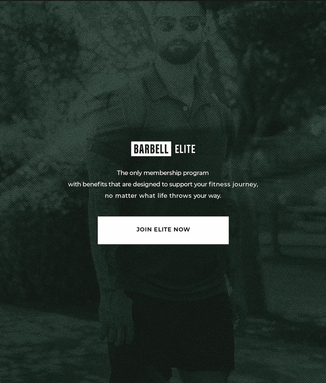 Join Barbell Elite. The only membership program with benefits that are designed to support your fitness journey, no matter what life throws your way.