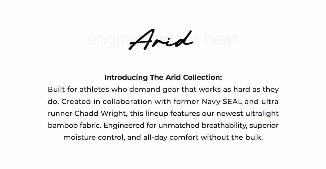 Built for athletes who demand gear that works as hard as they do. Created in collaboration with former Navy SEAL and ultra runner Chadd Wright, this lineup features our newest ultralight bamboo fabric. Engineered for unmatched breathability, superior moisture control, and all-day comfort without the bulk.