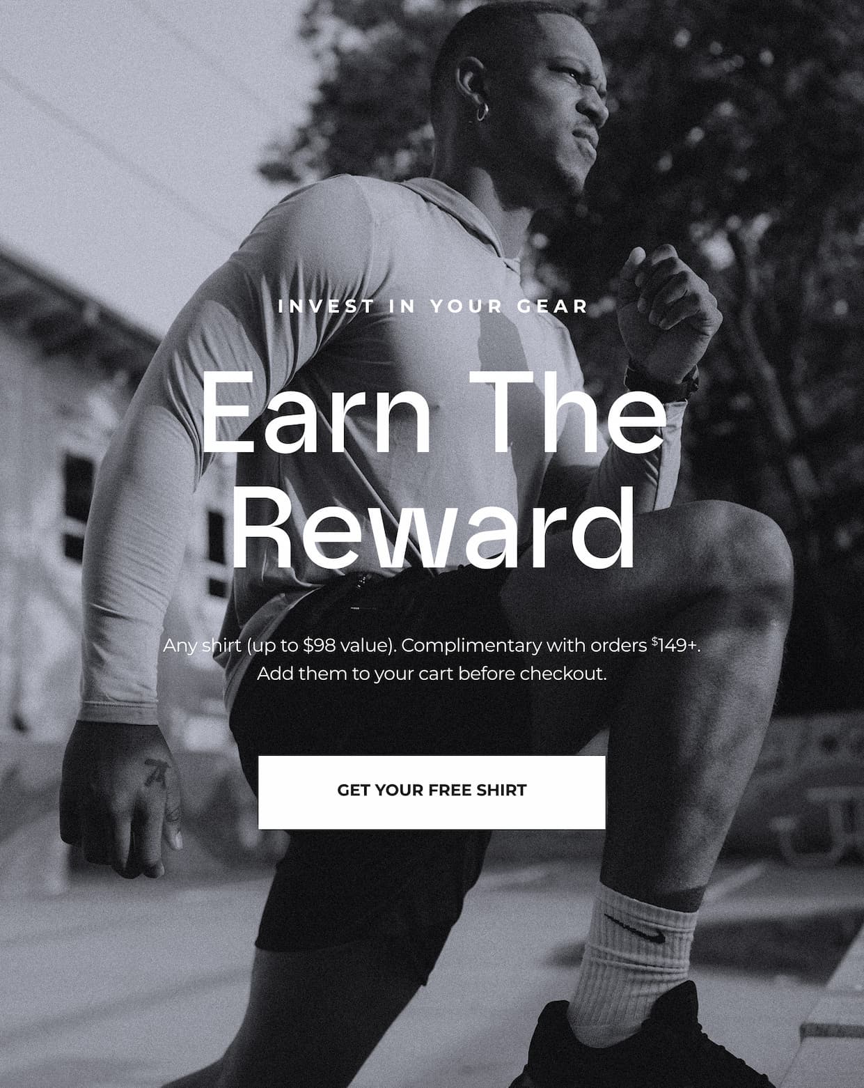 Invest in your gear. Earn the reward. Any pair of shorts, complimentary with orders $149+.