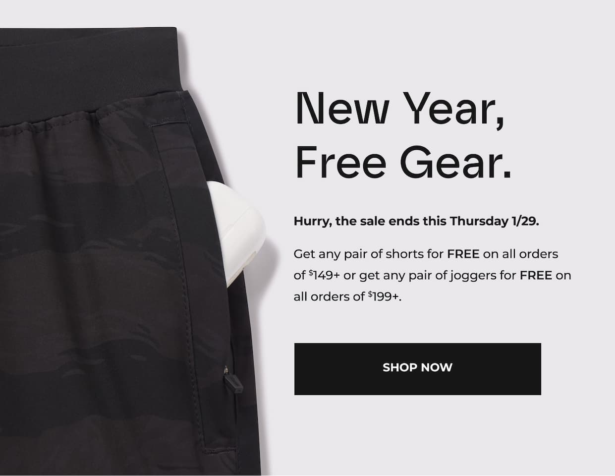 Get any short for free with orders of $149+ or any pair of joggers free with orders $199+.