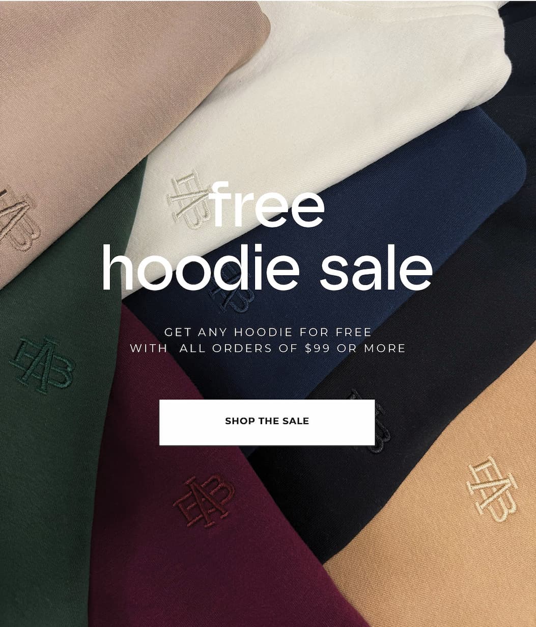 Free Hoodie Sale, get any hoodie for free with all orders of $99 or more.