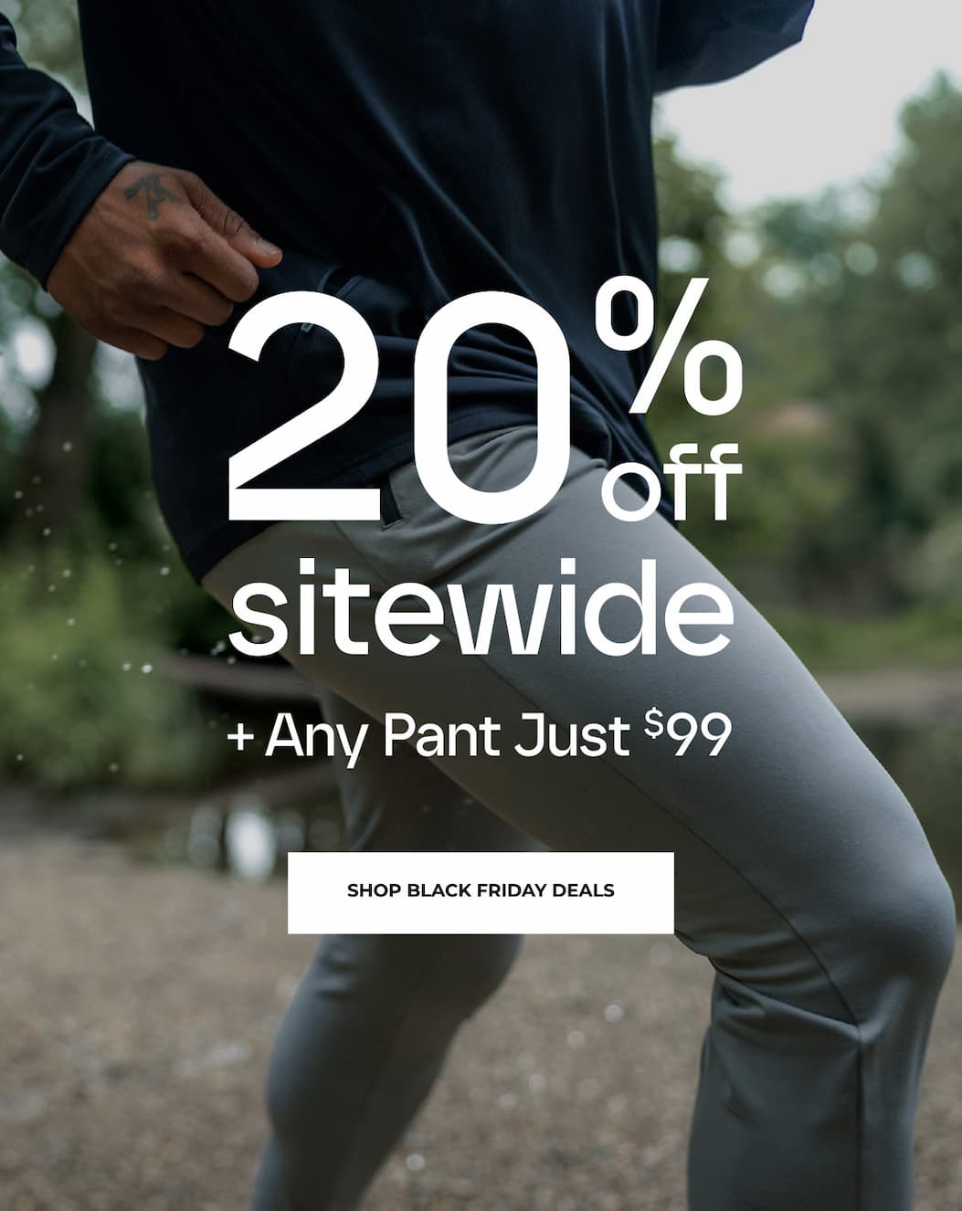 20% Off Sitewide + Any Pant Just $99