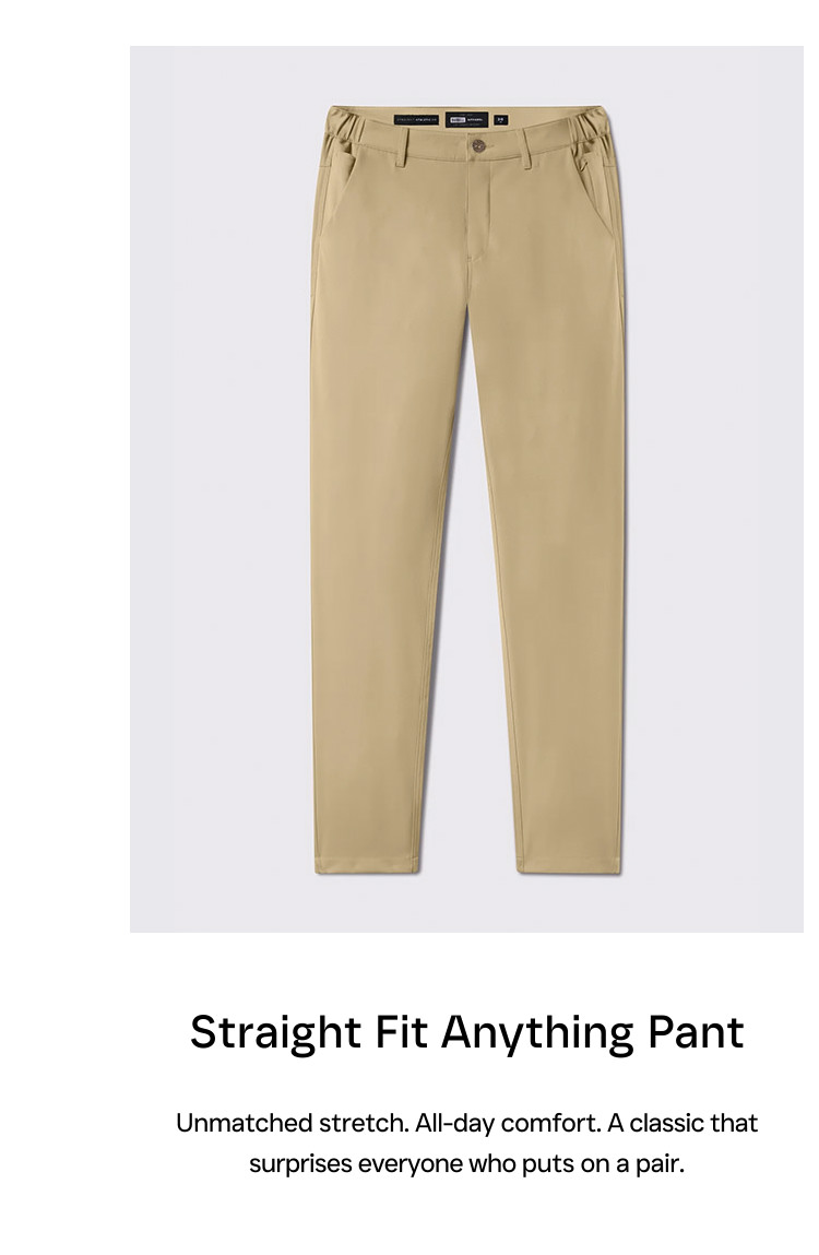 Straight Fit Anything Pant