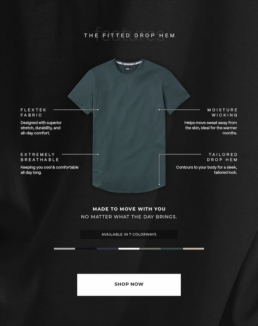 Made to move with you no matter what the day brings.