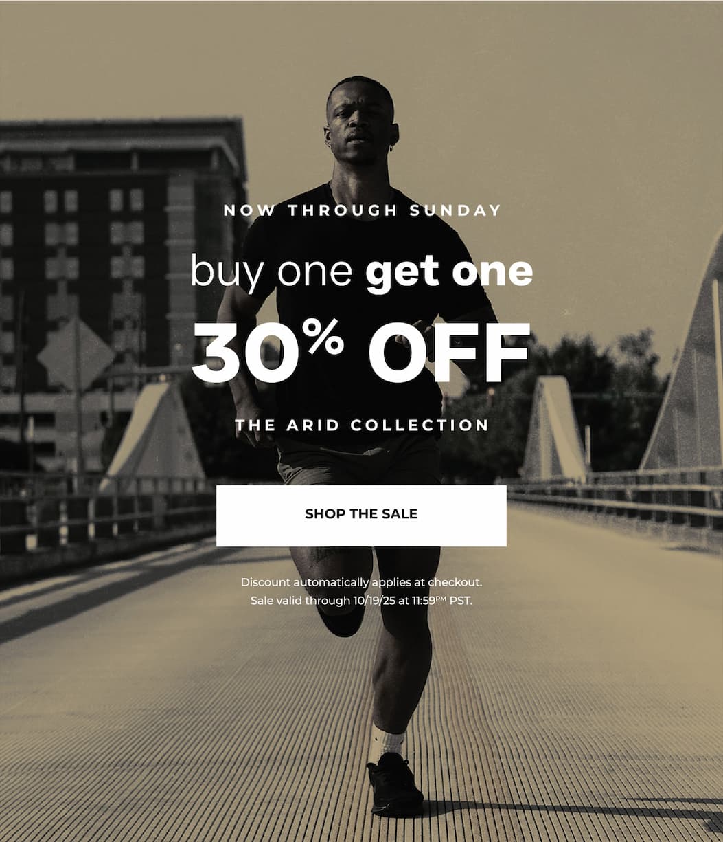 Now through Sunday, buy one get one 30% OFF The Arid Collection