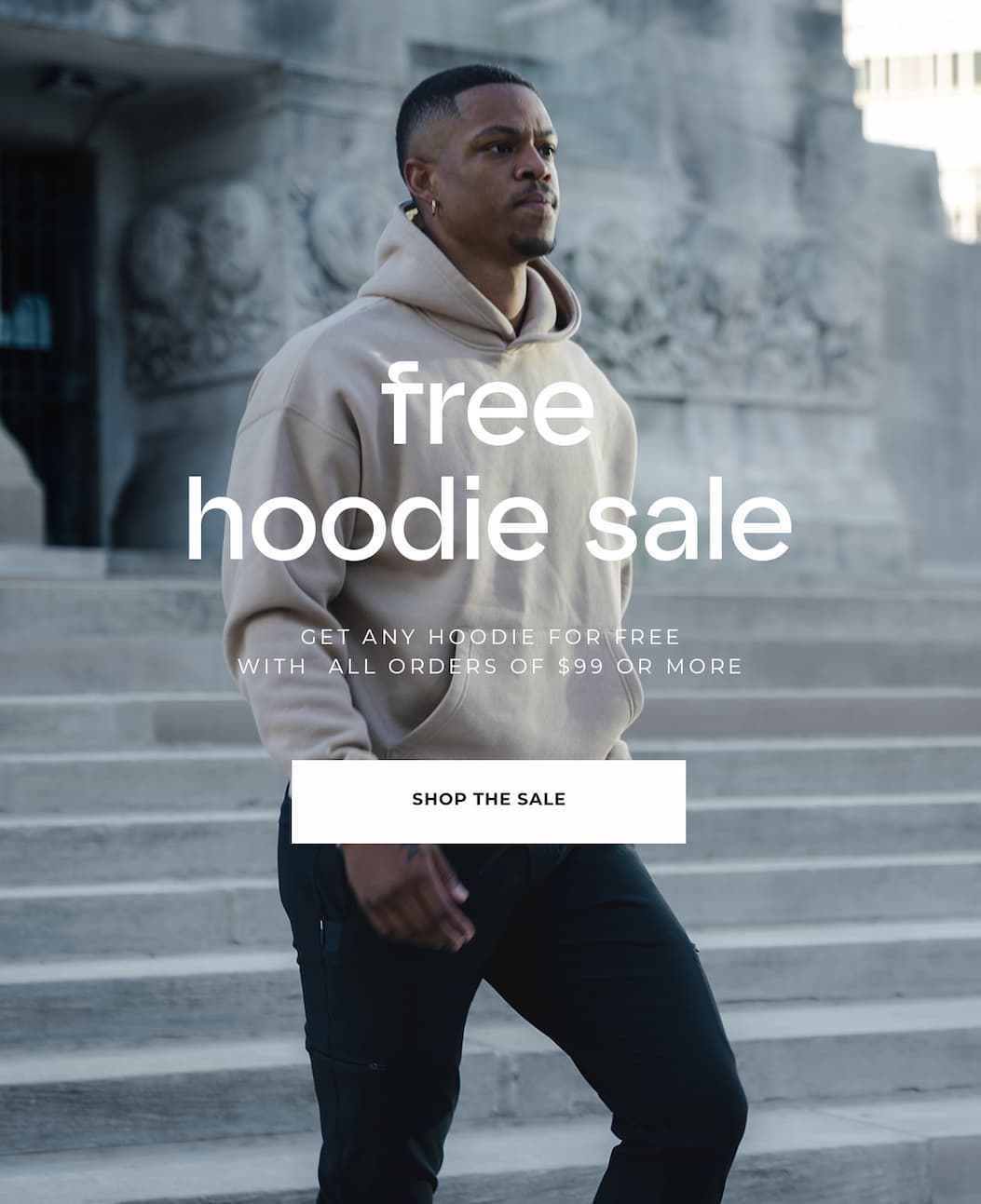 Free Hoodie Sale. Get any hoodie for free with all orders of $99 or more.