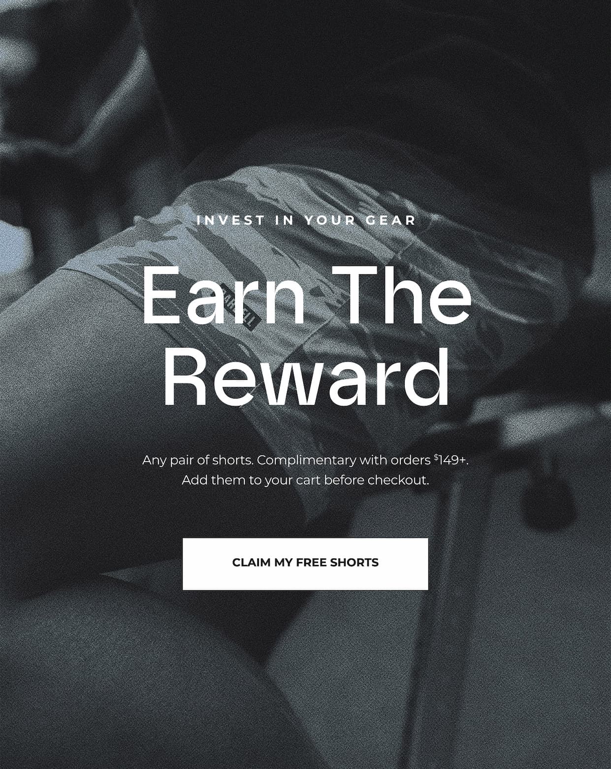 Invest In Your Gear. Earn The Reward.