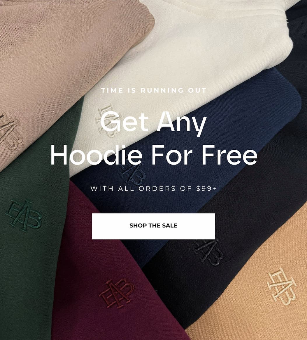 Time is running out. Get any hoodie for free with all orders of $99+