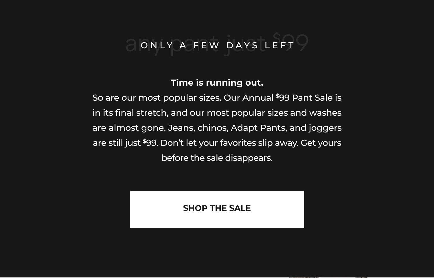 Ending Soon: Any Pant, Just $99.