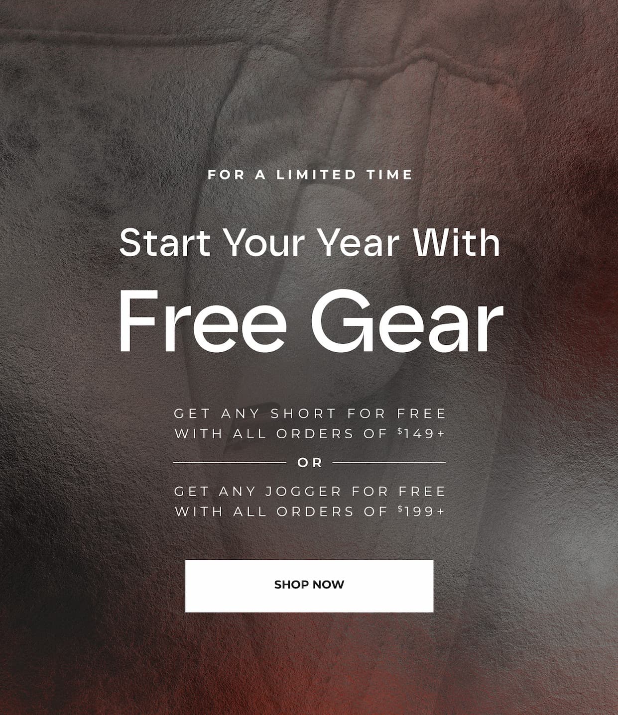 Get any short for free with orders of $149+ or any pair of joggers free with orders $199+.