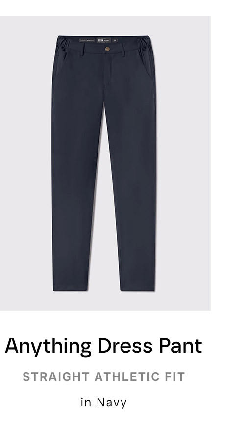 Anything Dress Pant, Straight Athletic Fit in Navy