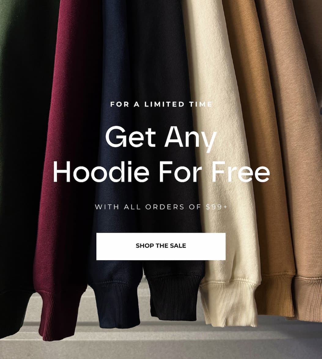 For a limited time, get any hoodie for free with all orders of $99+