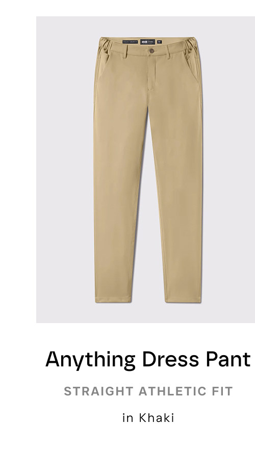 Anything Dress Pant, Straight Athletic Fit in Khaki