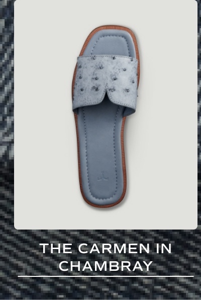 The Carmen in Chambray