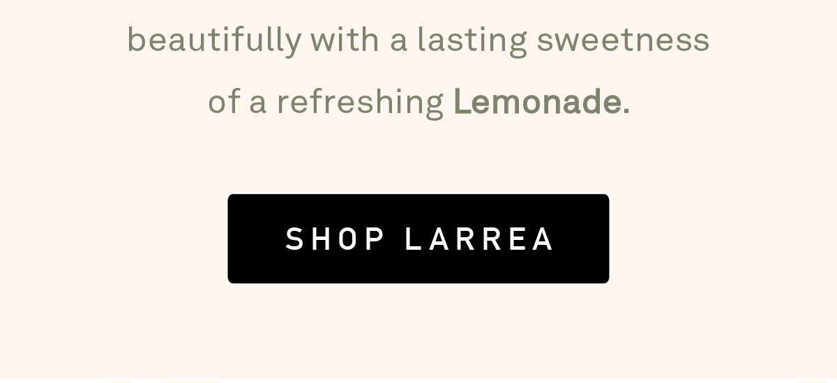 Shop Larrea