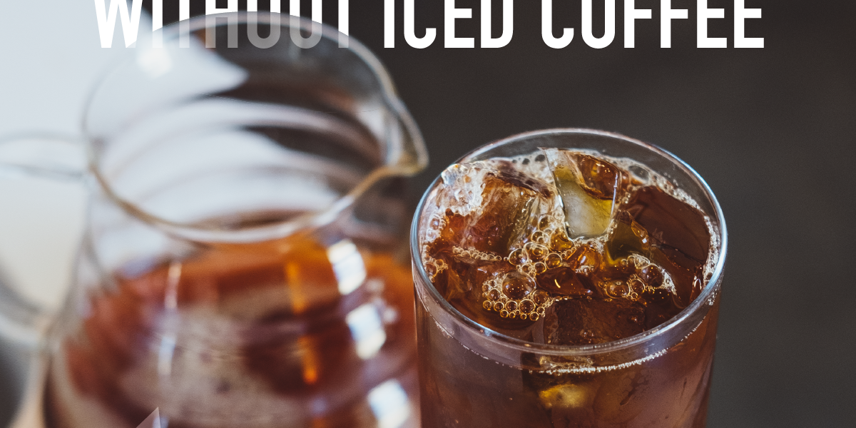 It's not Summer without iced coffee