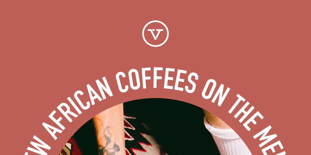 New African Coffees on the menu