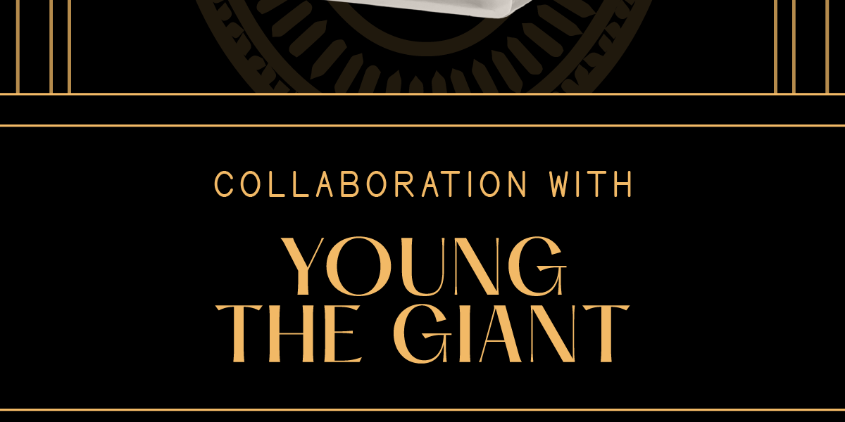A collaboration with Young The Giant