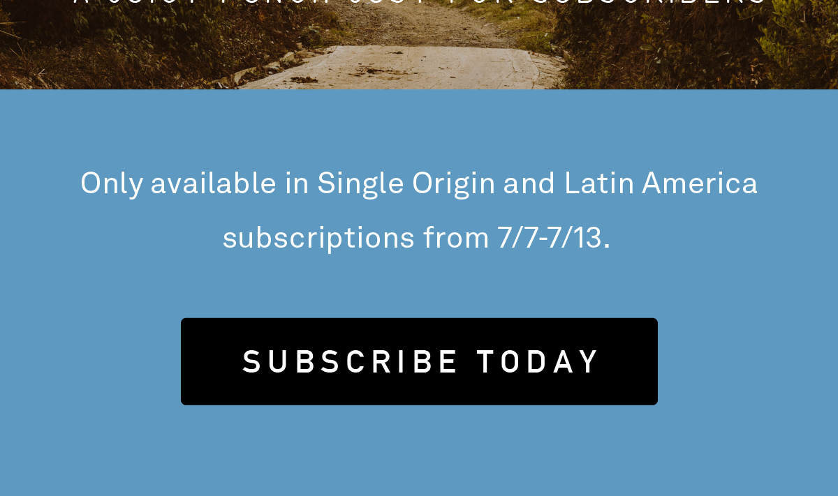 Subscribe Today