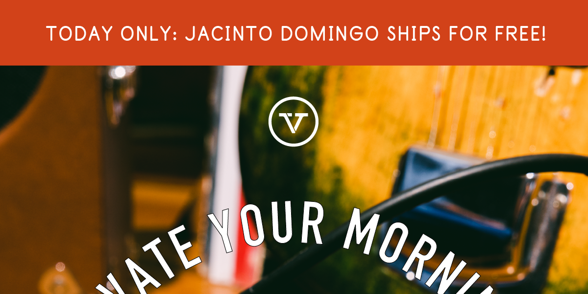 TODAY ONLY: JACINTO DOMINGO SHIPS FOR FREE!