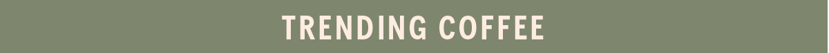 Trending Coffee Section Header