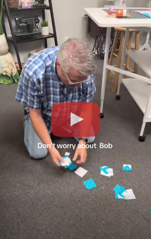 Don't worry about Bob, he is just busy picking up his fabric! Happy Sewing! 