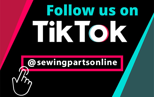 Follow us on TikTok @sewingpartsonline